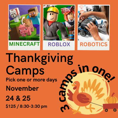11/25/25 Minecraft, Roblox and Robotics: (8:30 - 3:30) GR K-7
